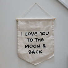 I Love You To The Moon & Back Banner