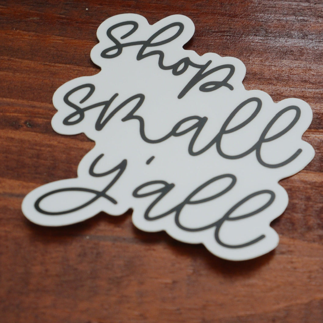 Shop Small Y'all Sticker