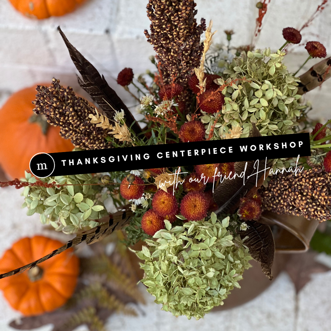 Thanksgiving Centerpiece Workshop
