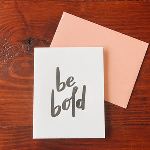Be Bold Card